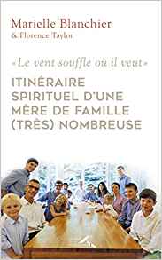 Itinéraire spirituel d’une mère de famille (très) nombreuse de Marielle Blanchier
