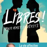 Libres! pour aimer en vérité