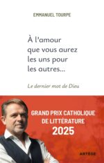 A l'amour que vous aurez les uns pour les autres…: le dernier mot de Dieu