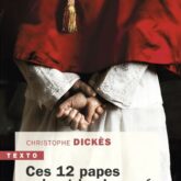 Ces 12 papes qui ont bouleversé le monde