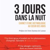 Trois jours dans la nuit: carnet d'une victimologue au coeur des abus