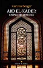 Abd el-Kader: l'arabe des lumières