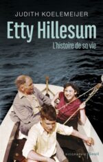 Etty Hillesum: l'histoire de sa vie: biographie