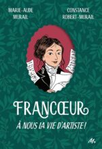 Francoeur [1]: An nous la vie d'artiste!