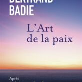 L'art de la paix: neuf vertus à honorer et autant de conditions à établir
