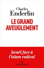 Le grand aveuglement: Israël face à l'islam radical