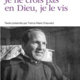 Je ne crois pas en Dieu, je le vis