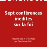 Sept conférences inédites sur la foi