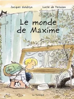 Le monde de Maxime