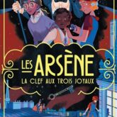 Les Arsène: la clef aux trois joyaux