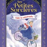 Les petites sorcières: Tildir la catastrophe
