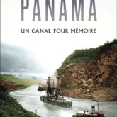 Panama: un canal pour mémoire