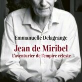 Jean de Miribel: l'aventurier de l'empire céleste