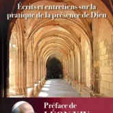 Ecrits et entretiens sur la pratique de la présence de Dieu