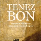 Tenez bon: comment des livres nous donnent de l'espoir