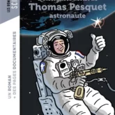 L'incroyable destin de Thomas Pesquet, astronaute
