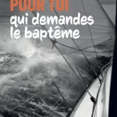 Pour toi qui demandes le baptême
