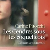 Les rêves de nos mères [2]: les cendres sous les coquelicots