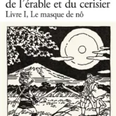 Les chroniques de l'érable et du cerisier. Vol 1. Le masque de nô